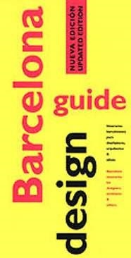 BARCELONA GUIDE DESIGN | 9788425217289 | RICARDO FERICHE, JULIET POMÉS LEIZ