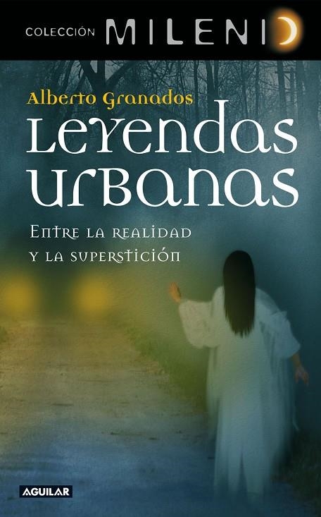 LEYENDAS URBANAS - MILENIO 7 | 9788403098268 | ALBERTO GRANADOS
