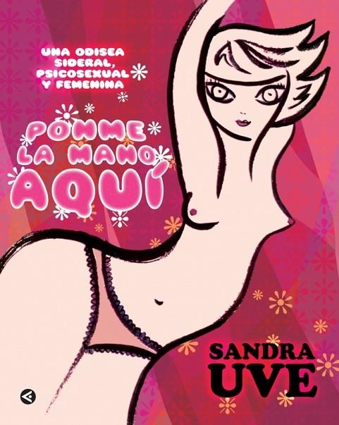 PONME LA MANO AQUI | 9788403099968 | SANDRA UVE (SANDRA VILLANUEVA)