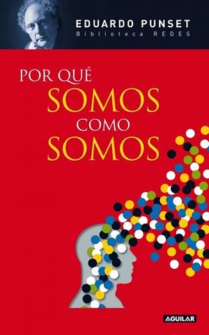 POR QUE SOMOS COMO SOMOS? | 9788403100824 | PUNSET, EDUARDO