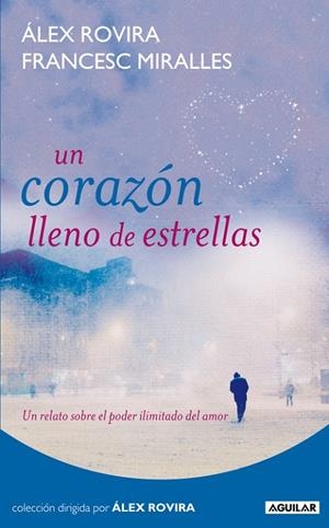 CORAZON LLENO DE ESTRELLAS, UN | 9788403100985 | ROVIRA, ALEX, MIRALLES, FRANCESC