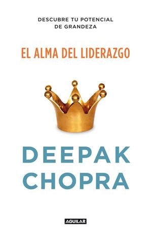 ALMA DEL LIDERAZGO, EL | 9788403012400 | CHOPRA, DEEPAK