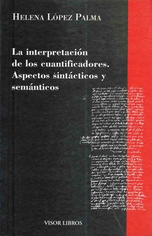 INTERPRETACION DE LOS CUANTIFICADORES , LA. | 9788475220260 | LOPEZ PALMA , HELENA