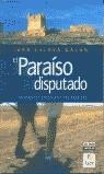 PARAISO DISPUTADO RUTA DE LOS CASTILLOS Y LAS BATALLAS, EL | 9788403501287 | ESLAVA GALAN, JUAN