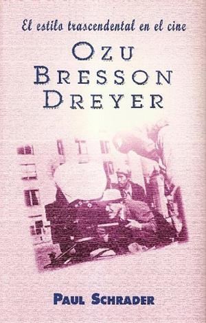 ESTILO TRASCENDENTAL EN EL CINE : OZU, BRESSON, DREYER | 9788495121066 | SCHRADER, PAUL