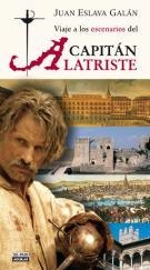 VIAJE A LOS ESCENARIOS DEL CAPITAN ALATRISTE | 9788403505483 | ESLAVA GALAN, JUAN