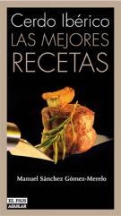 CERDO IBERICO, LAS MEJORES RECETAS | 9788403506824 | SANCHEZ GOMEZ-MERELO, MANUEL