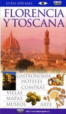 FLORENCIA Y TOSCANA  GUÍAS VISUALES | 9788403506558 | *