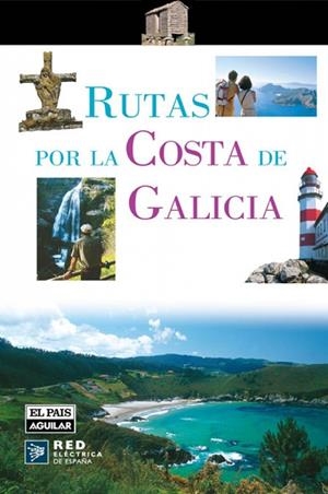 RUTAS POR LAS COSTAS DE GALICIA | 9788403508262 | GUILLERMO ESAÍN