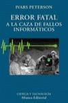 ERROR FATAL A LA CAZA DE FALLOS INFORMATICOS | 9788420679488 | PETERSON , IVARS
