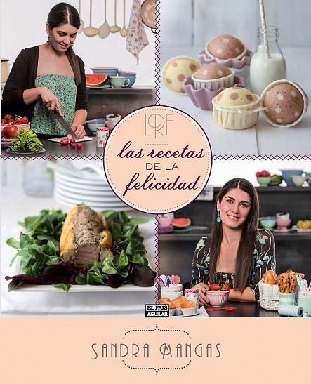 RECETAS DE LA FELICIDAD, LAS | 9788403513051 | MANGAS HERNANDEZ, SANDRA