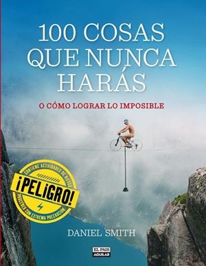 100 COSAS QUE NUNCA HARAS | 9788403513129 | SMITH, DANIEL
