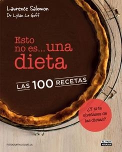 ESTO NO ES UNA DIETA LAS 100 RECETAS | 9788403512856 | LE GOLFF, LYLIAN & SALOMON, LAURENCE