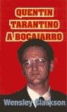 QUENTIN TARANTINO A BOCAJARRO | 9788466300131 | CLARKSON, WENSLEY