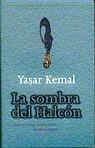 SOMBRA DEL HALCON LA | 9788466301619 | KEMAL, YASAR