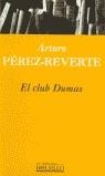 CLUB DUMAS EL | 9788466301404 | PEREZ REVERTE