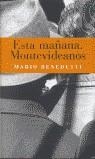 ESTA MAÑANA MONTEVIDEANOS | 9788495501776 | BENEDETTI, MARIO