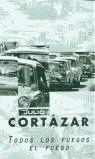 TODOS LOS FUEGOS | 9788466302043 | CORTAZAR, JULIO