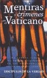 MENTIRAS Y CRIMENES EN EL VATICANO | 9788466302555 | MENINI, MARÍA ANTONIA/DISCÍPULOS DE LA VERDADULOS DE