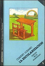 ESCOLARIZACION, LA HISTORIA DE LA ENSEÑANZA | 9788485859030 | LOZANO, CLAUDIO