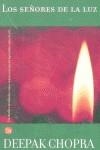 SEÑORES DE LA LUZ | 9788466304177 | CHOPRA, DEEPAK