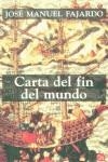 CARTA DEL FIN DEL MUNDO | 9788466304269 | FAJARDO, JOSE MANUEL