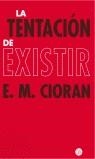TENTACION DE EXISTIR LA | 9788466305990 | CIARAN, E M