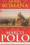 MARCO POLO, LA CARAVANA DE VENECIA VOL. 1 | 9788466308793 | ROMANA, MURIEL
