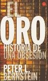 ORO, HISTORIA DE UNA OBSESION, EL | 9788466310505 | BERNSTEIN, PETER L