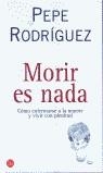 MORIR ES NADA | 9788466310710 | RADRIGUEZ, PEPE