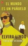 MUNDO ES UN PAÑUELO, EL | 9788466310697 | LINDO, ELVIRA