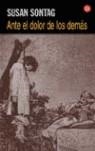 ANTE EL DOLOR DE LOS DEMAS | 9788466313735 | SONTAG, SUSAN