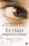 VIAJE PRODIGIOSO, EL | 9788466313520 | LEGUINECHE , MANUEL