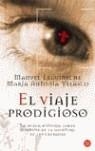 VIAJE PRODIGIOSO, EL | 9788466313520 | LEGUINECHE , MANUEL