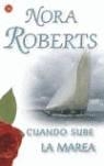 CUANDO SUBE LA MAREA - PDL | 9788466314619 | ROBERTS, NORA
