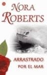 ARRASTRADO POR EL MAR - PDL | 9788466314930 | ROBERTS, NORA