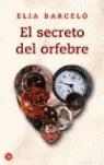 SECRETO DEL ORFEBRE, EL | 9788466315845 | BARCELO, ELIA