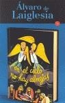 EN EL CIELO NO HAY ALMEJAS | 9788466315562 | LAIGLESIA, ALVARO DE