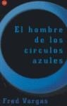 HOMBRE DE LOS CIRCULOS AZULES, EL | 9788466315586 | VARGAS, FRED