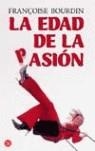 EDAD DE LA PASION, LA | 9788466315265 | BOURDIN, FRANÇOISE