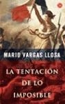 TENTACION DE LO IMPOSIBLE, LA | 9788466316835 | VARGAS LLOSA, MARIO