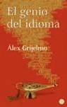 GENIO DEL IDIOMA, EL | 9788466316811 | GRIJELMO, ALEX
