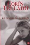 AMANTE DE MI AMIGO, LA | 9788466315197 | TELLADO, CORIN