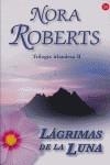 LAGRIMAS DE LA LUNA | 9788466319676 | ROBERTS, NORA