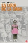 LOCA DE LA CASA, LA | 9788466318693 | MONTERO, ROSA