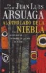 AL OTRO LADO DE LA NIEBLA | 9788466318754 | ARSUAGA, JUAN LUIS