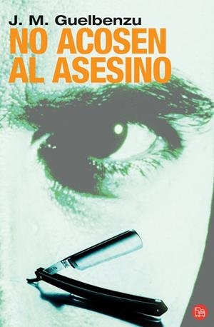 NO ACOSEN AL ASESINO | 9788466369428 | GUELBENZU, J M