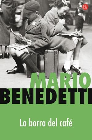 BORRA DEL CAFE, LA | 9788466369565 | BENEDETTI, MARIO