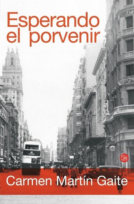 ESPERANDO EL PORVENIR | 9788466369770 | MARTIN GAITE, CARMEN