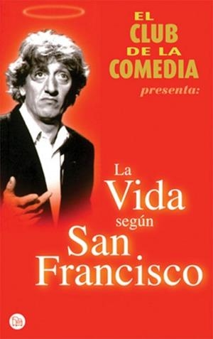 VIDA SEGUN SAN FRANCISCO, LA | 9788466369756 | CLUB DE LA COMEDIA